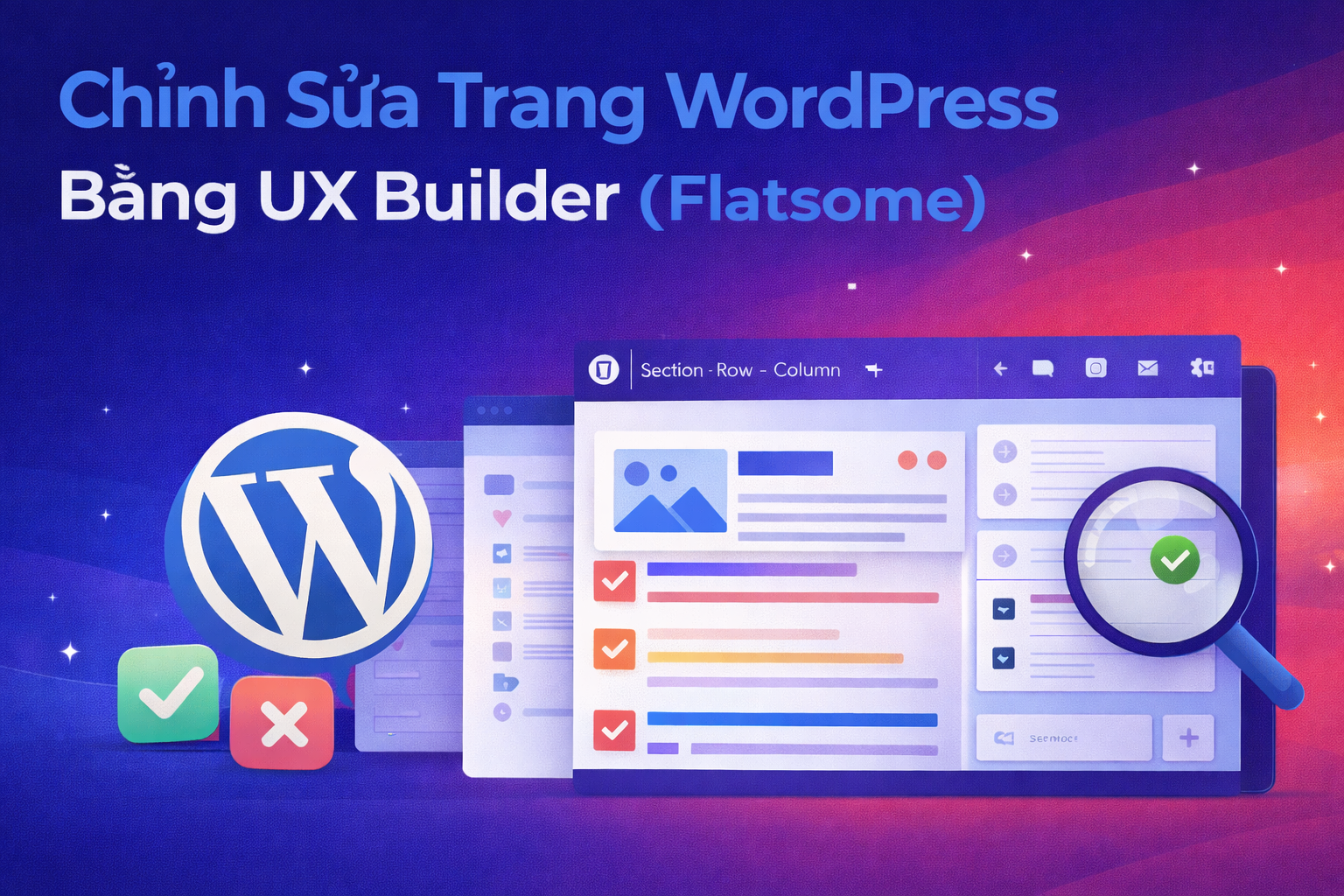 Hướng Dẫn Chỉnh Sửa Trang Wordpress Bằng UX Builder Flatsome