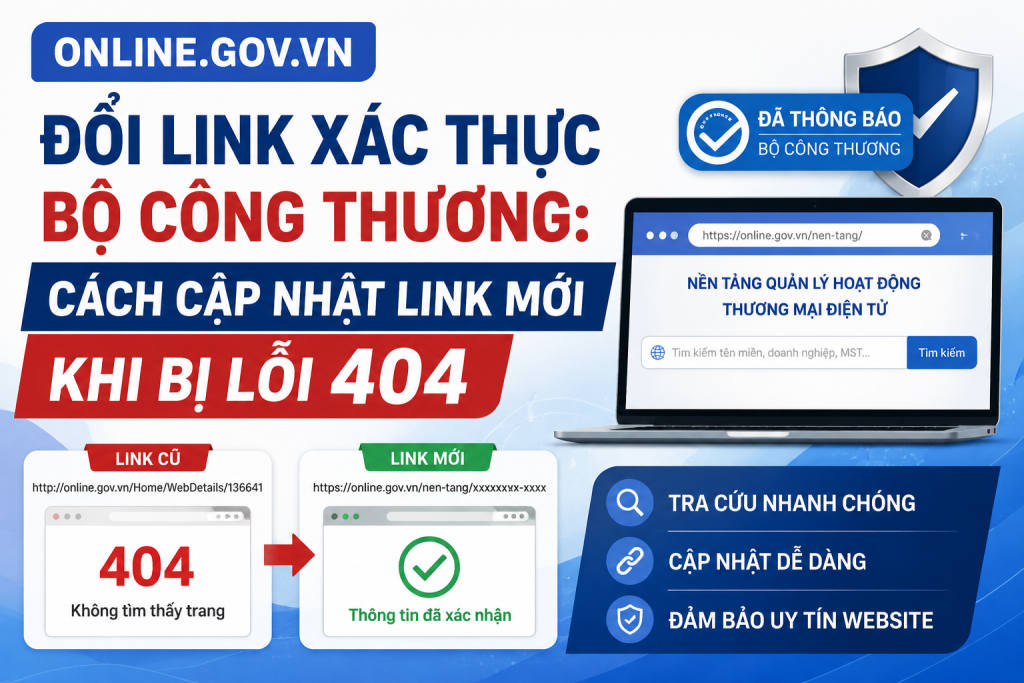 Online.gov.vn Đổi Link Xác Thực Bộ Công Thương: Cách Cập Nhật Link Mới Khi Bị Lỗi 404 1 online gov vn doi link xac thuc bo cong thuong cach cap nhat link moi khi bi loi 404