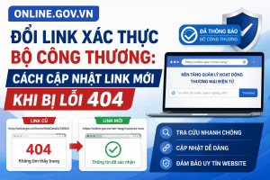 online gov vn doi link xac thuc bo cong thuong cach cap nhat link moi khi bi loi 404